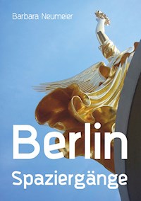 Berlin Spaziergänge - Barbara Neumeier - ebook