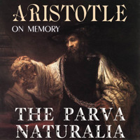 The Parva Naturalia. On Memory - Aristotle - audiobook