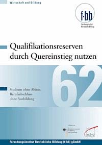 Qualifikationsreserven durch Quereinstieg nutzen -  - ebook