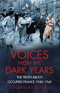 Voices from the Dark Years - Douglas Boyd - ebook