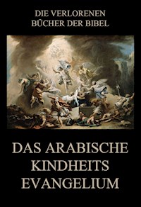 Das arabische Kindheitsevangelium -  - ebook