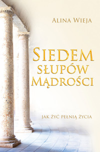 Siedem słupów mądrości - Alina Wieja - książka
