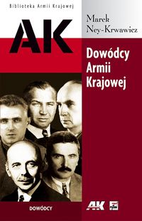 Dowódcy Armii Krajowej - Ney-Krwawicz Marek - książka