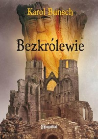 Bezkrólewie - Karol Bunsch - ebook + książka
