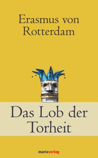 Das Lob der Torheit - Erasmus von Rotterdam - ebook