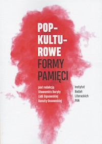 Popkulturowe formy pamięci - Bednarczuk Arkadiusz, et al. - książka