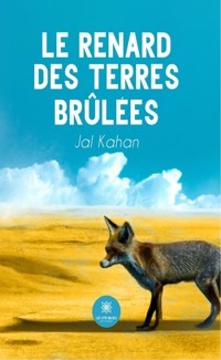 Le renard des terres brûlées - Jal Kahan - ebook