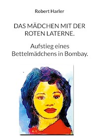 Das Mädchen mit der roten Laterne. - Robert Harler - ebook