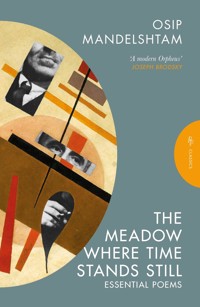 The Meadow Where Time Stands Still - Osip Mandelshtam - ebook
