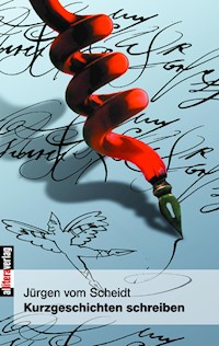 Kurzgeschichten schreiben - Jürgen VomScheidt - ebook
