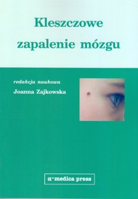 Kleszczowe zapalenie mózgu - Zajkowska Joanna - książka