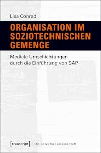 Organisation im soziotechnischen Gemenge - Lisa Conrad - darmowy ebook