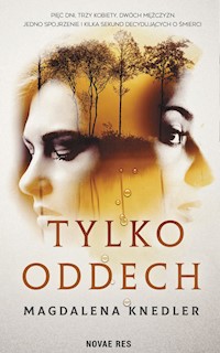 Tylko oddech - Magdalena Knedler - ebook + książka