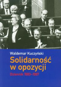 Solidarność w opozycji Dziennik 1993-1997 - Kuczyński Waldemar - książka