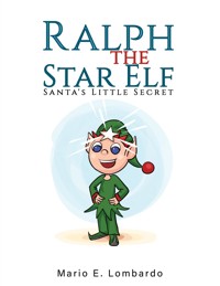 Ralph the Star Elf - Mario E. Lombardo - ebook