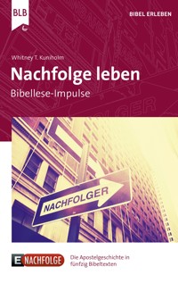 Nachfolge leben - Whitney T. Kuniholm - ebook