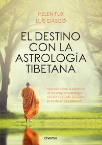 El destino con la astrología tibetana - Helen Flix - ebook