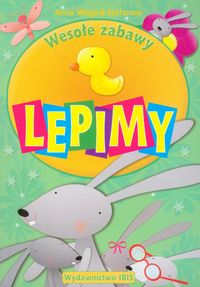 Wesołe zabawy Lepimy - Wizgird-Stefanow Anna - książka