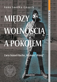 Między wolnością a pokojem - Smółka-Gnauck Anna - książka