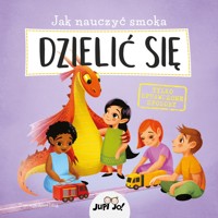 Jak nauczyć smoka mówić DZIELIĆ SIĘ - Anna Lang (ilustr.) - książka