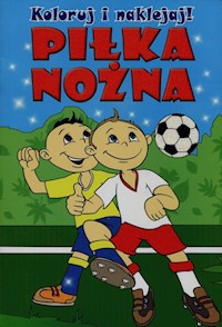 Koloruj i naklejaj Piłka nożna -  - książka