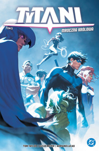 Tytani. Tom 3. Mroczna królowa - Stephen Segovia, Daniele Di Nicuolo, Lucas Meyer, Tom Taylor - książka