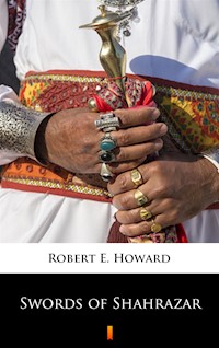 Swords of Shahrazar - Robert E. Howard - ebook