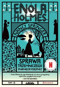 Enola Holmes. Sprawa tajemniczego zniknięcia księżnej. Tom 6 - Nancy Springer - książka