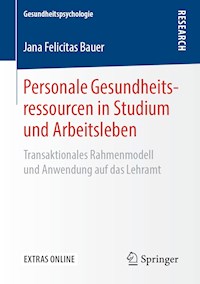 Personale Gesundheitsressourcen in Studium und Arbeitsleben - Jana Felicitas Bauer - ebook