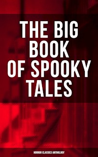 The Big Book of Spooky Tales - Horror Classics Anthology - Nathaniel Hawthorne - ebook