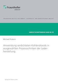 Anwendung verdichteten Kohlendioxids in ausgewählten Prozessschritten der Lederherstellung - Michael Prokein - ebook