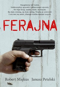 Ferajna - Miękus Robert, Petelski Janusz - książka