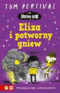Drużyna Snów Eliza i potworny gniew - Percival Tom - książka