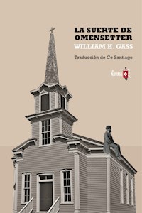 La suerte de Omensetter - William Gass - ebook