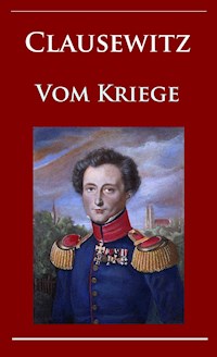Clausewitz - Vom Kriege - Carl von Clausewitz - ebook