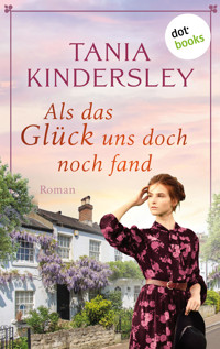Als das Glück uns doch noch fand - Tania Kindersley - ebook