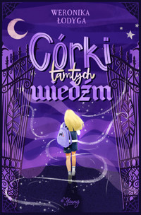 Córki tamtych Wiedźm - Łodyga Weronika - ebook + książka