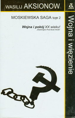 Okładka książki Moskiewska saga. Tom 2. Wojna i więzienie