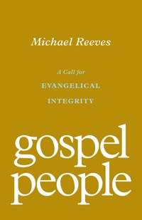 Gospel People - Michael Reeves - ebook