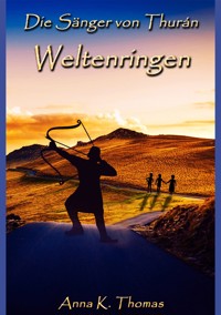 Weltenringen - Anna K. Thomas - ebook