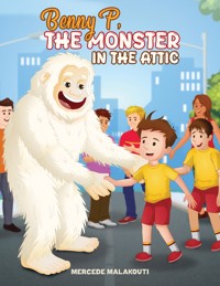 Benny P, the Monster in the Attic - Mercede Malakouti - ebook