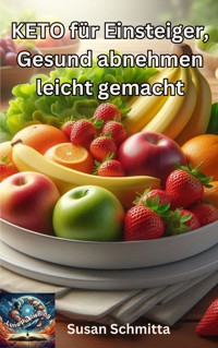 Keto für Einsteiger - Susan Schmitta - ebook