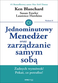 Jednominutowy Menedżer oraz zarządzanie samym sobą. Wydanie II - Ken Blanchard, Susan Fowler, Lawrence Hawkins - audiobook