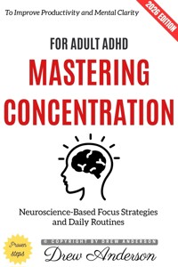 Mastering Concentration for Adult ADHD: - Drew Anderson - ebook