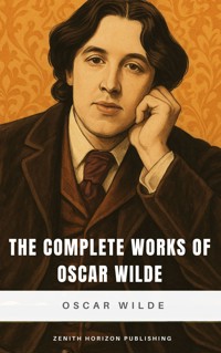 The Complete Works of Oscar Wilde - wilde oscar - ebook