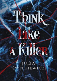 Think Like a Killer - Świtkiewicz Julia - ebook + książka