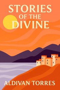 Stories of the Divine - Aldivan Teixeira Tôrres - ebook