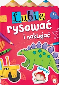 Lubię rysować i naklejać -  - książka
