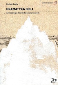 Gramatyka bieli - Czaja Dariusz - książka