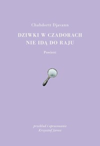 Dziwki w czadorach nie idą do Raju - Chahdortt Djavann - ebook + książka